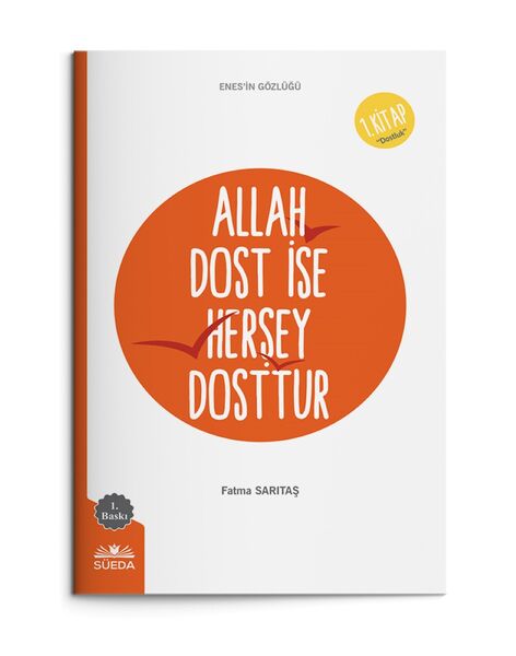 Allah Dost İse Herşey Dosttur (Enes'in Gözlüğü 1 - Dostluk)