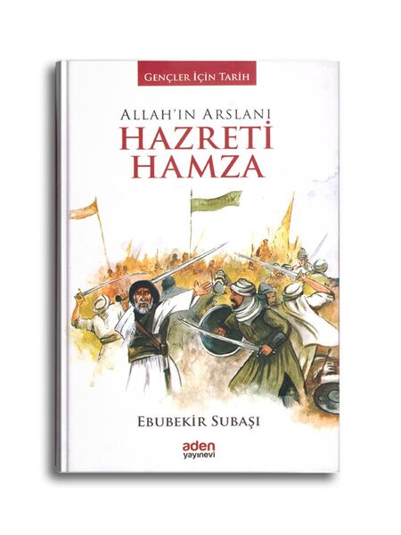 Allah'ın Arslanı Hazreti Hamza