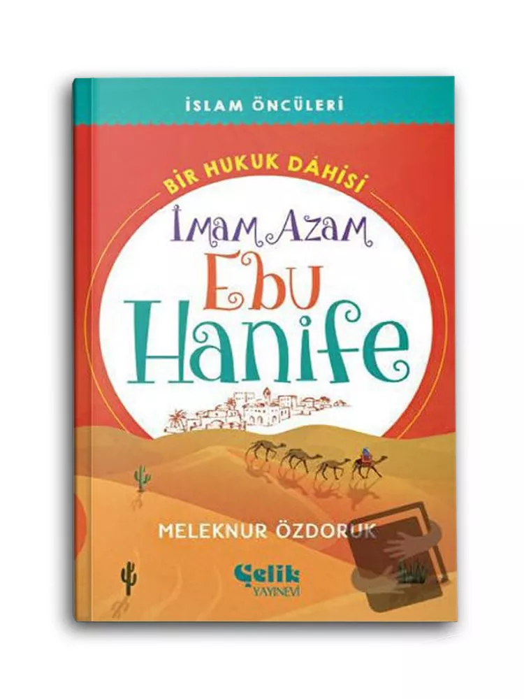 Bir Hukuk Dahisi İmam Azam Ebu Hanife