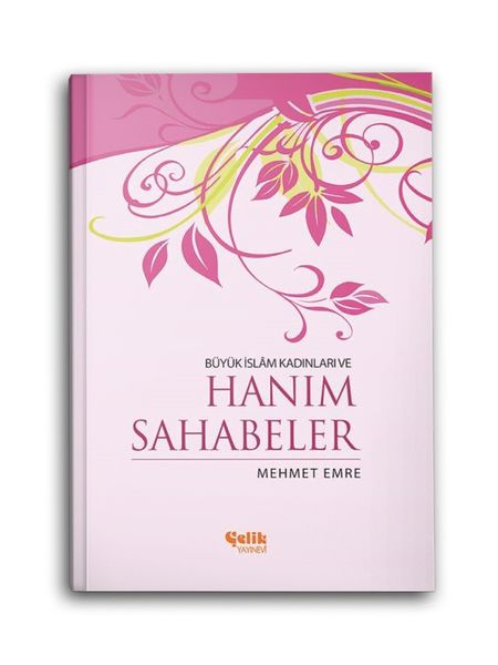 Büyük İslam Kadınları ve Hanım Sahabeler