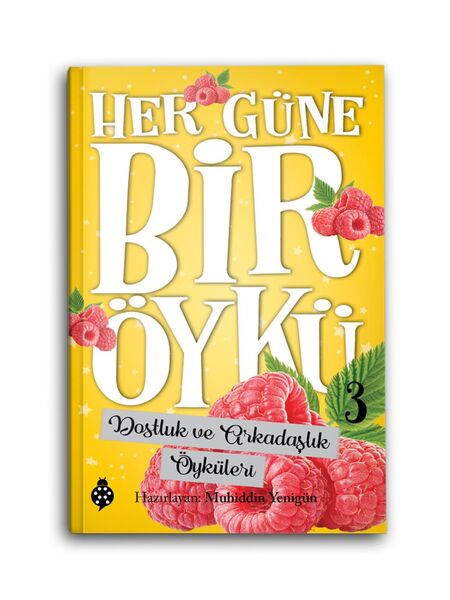 Her Güne Bir Öykü 3 - Dostluk ve Arkadaşlık Öyküleri