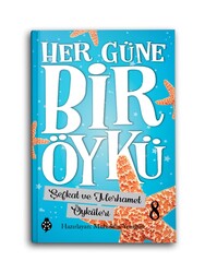 Her Güne Bir Öykü 8 - Şefkat ve Merhamet Öyküleri - Thumbnail