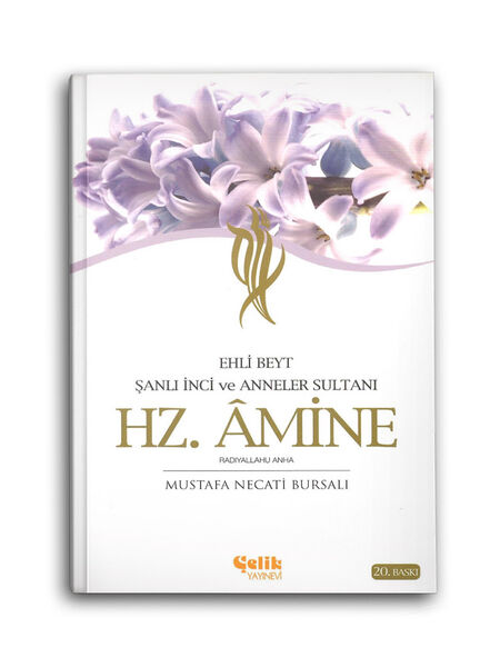 Hz. Amine - Şanlı İnci ve Anneler Sultanı - Ehl-i Beyt