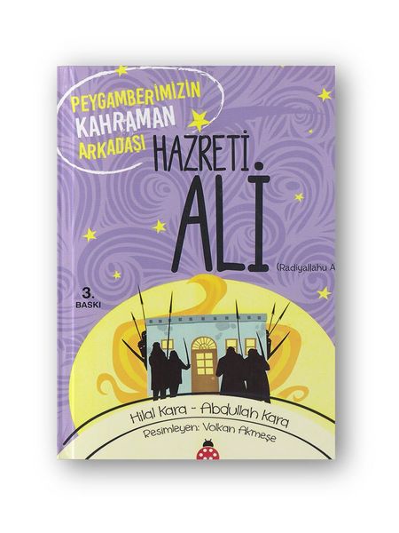 Hz. Ali (r.a.) Peygamberimizin Kahraman Arkadaşı