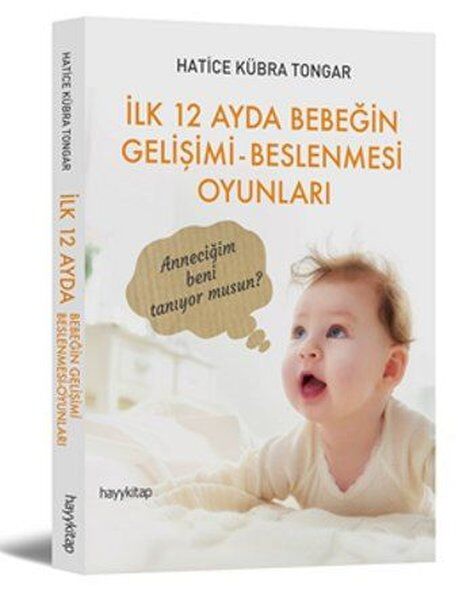 İlk 12 Ayda Bebeğin Gelişimi Beslenmesi Oyunları