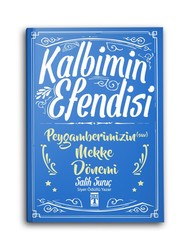 Kalbimin Efendisi - Peygamberimizin (s.a.v.) Mekke Dönemi - Thumbnail