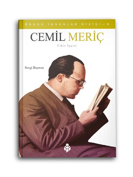 Cemil Meriç - Fikir İşçisi - Örnek İnsanlar Dizisi 8