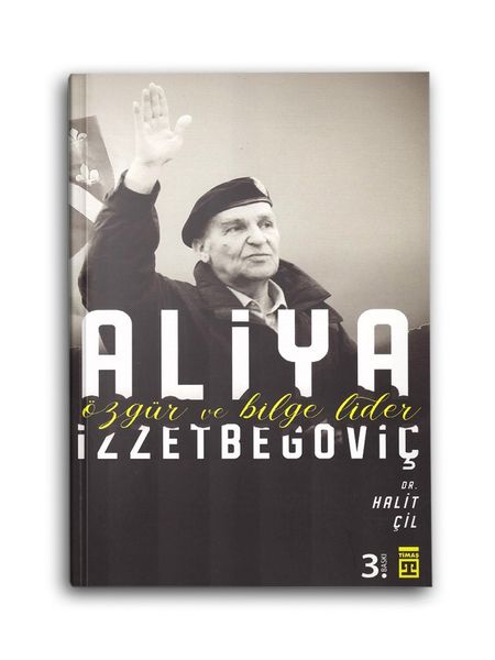 Özgür ve Bilge Lider: Aliya İzzetbegoviç