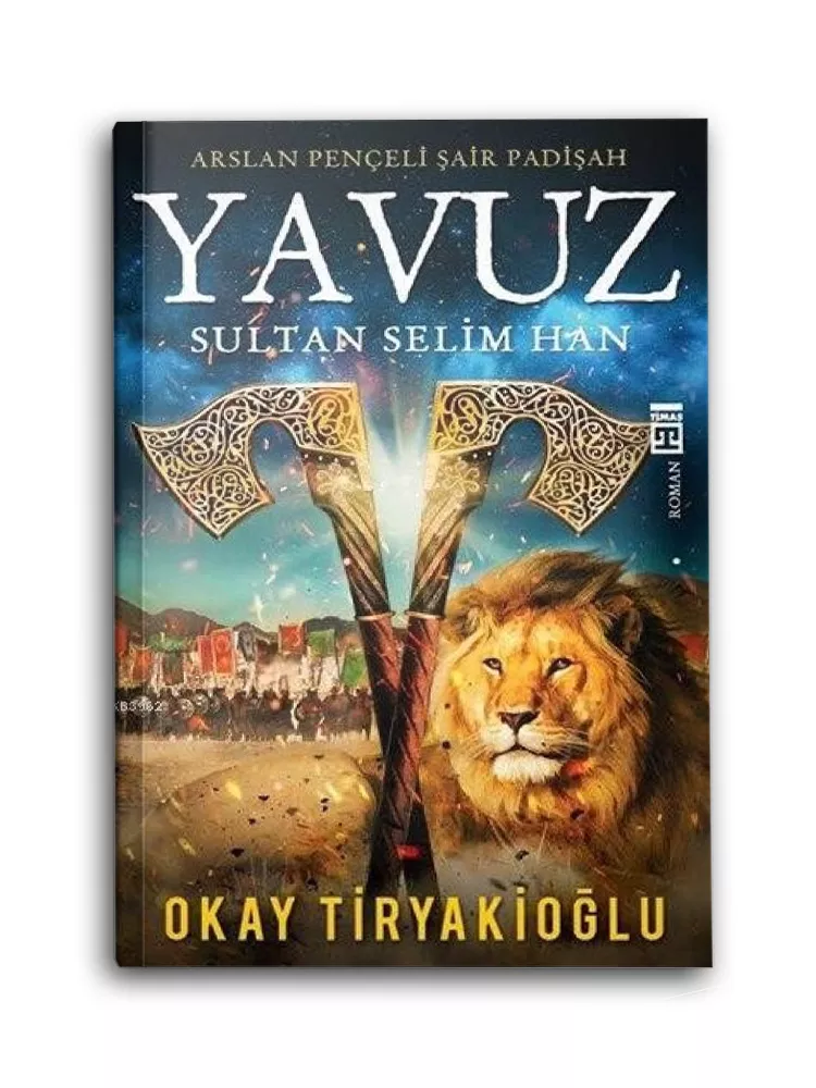 Yavuz Sultan Selim Han - Arslan Pençeli Şair Padişah